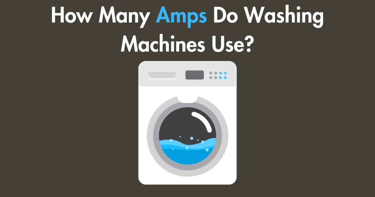 How Many Amps Do Washing Machines Use