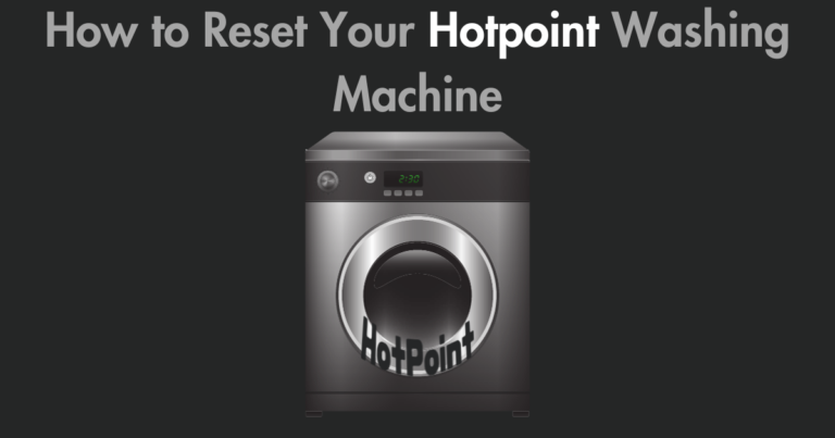 How to Reset Your Hotpoint Washing Machine in 4 Steps (Video)
