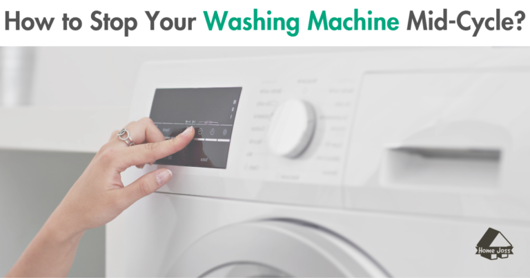 How to Stop Your Washing Machine Mid-Cycle?