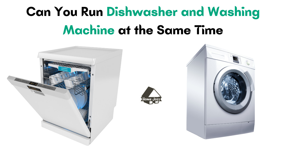 Can You Run Dishwasher and Washing Machine at the Same Time