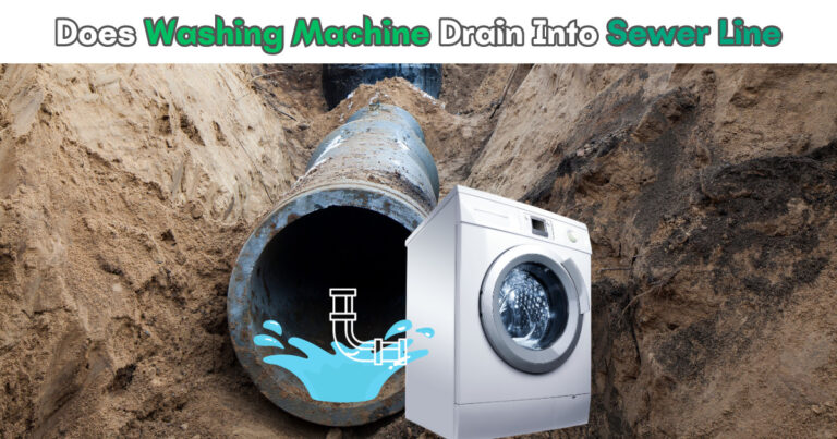 Does Washing Machine Drain Into Sewer Line?