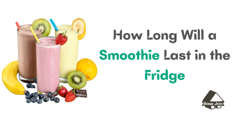 How Long Will a Smoothie Last in the Fridge?