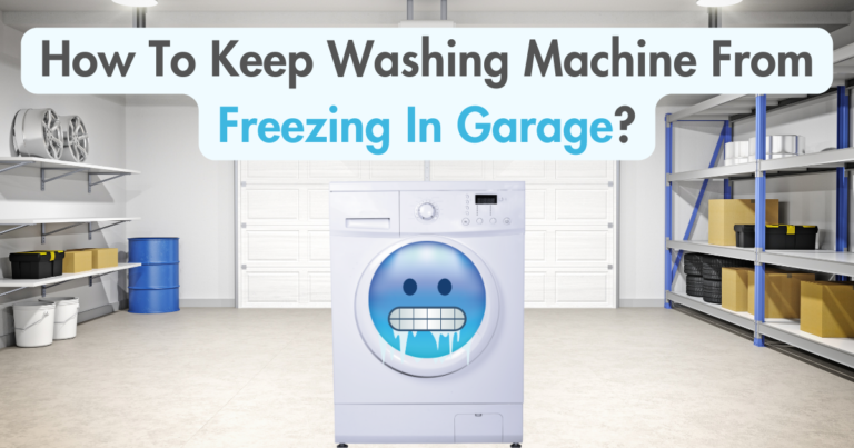 How To Keep Washing Machine From Freezing In Garage?
