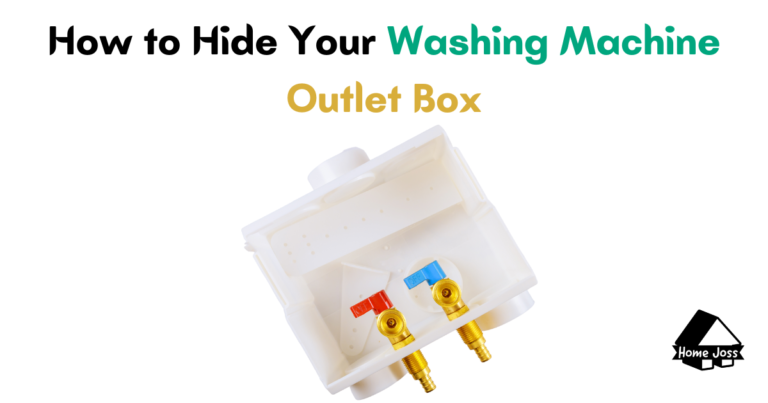 How to Hide Your Washing Machine Outlet Box: A DIY Guide