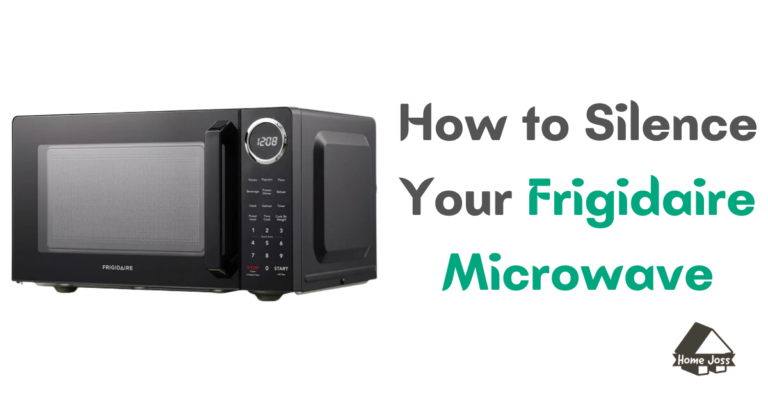 How to Silence Your Frigidaire Microwave?