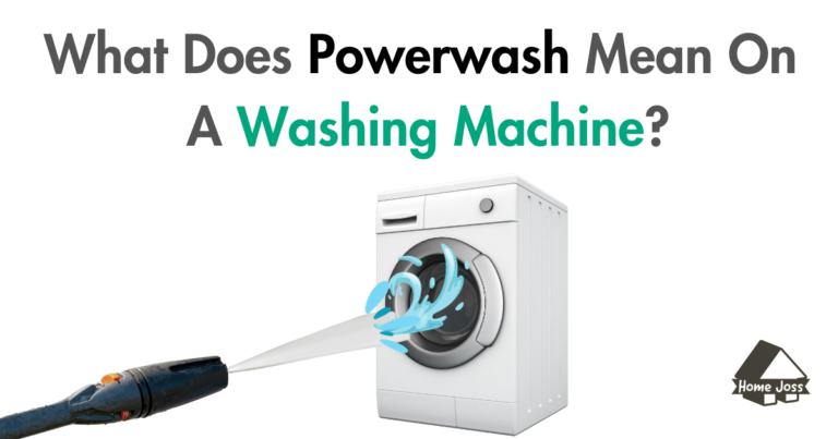 What Does Powerwash Mean On A Washing Machine?