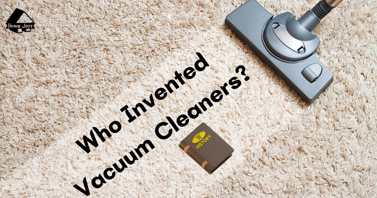 Who Invented Vacuum Cleaners